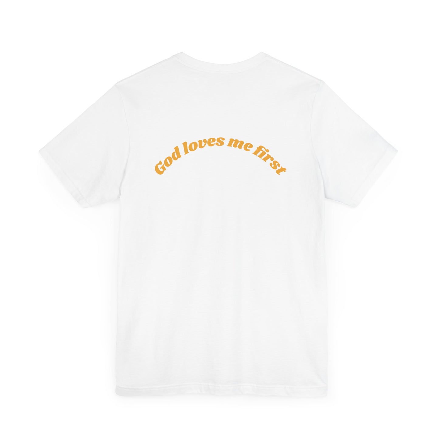 Unisex Inspirational Tee, God Loves Me First Shirt, Faith-based Apparel, Gift for Believers, Religious T-shirt, Summer Casual Wear
