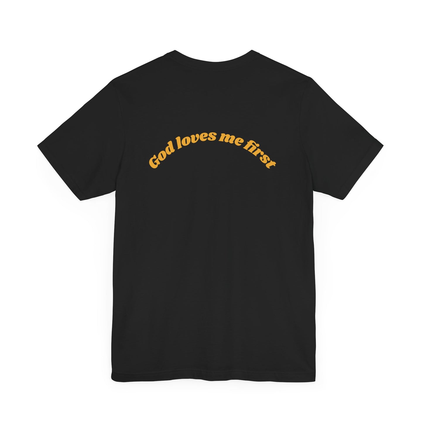 Unisex Inspirational Tee, God Loves Me First Shirt, Faith-based Apparel, Gift for Believers, Religious T-shirt, Summer Casual Wear