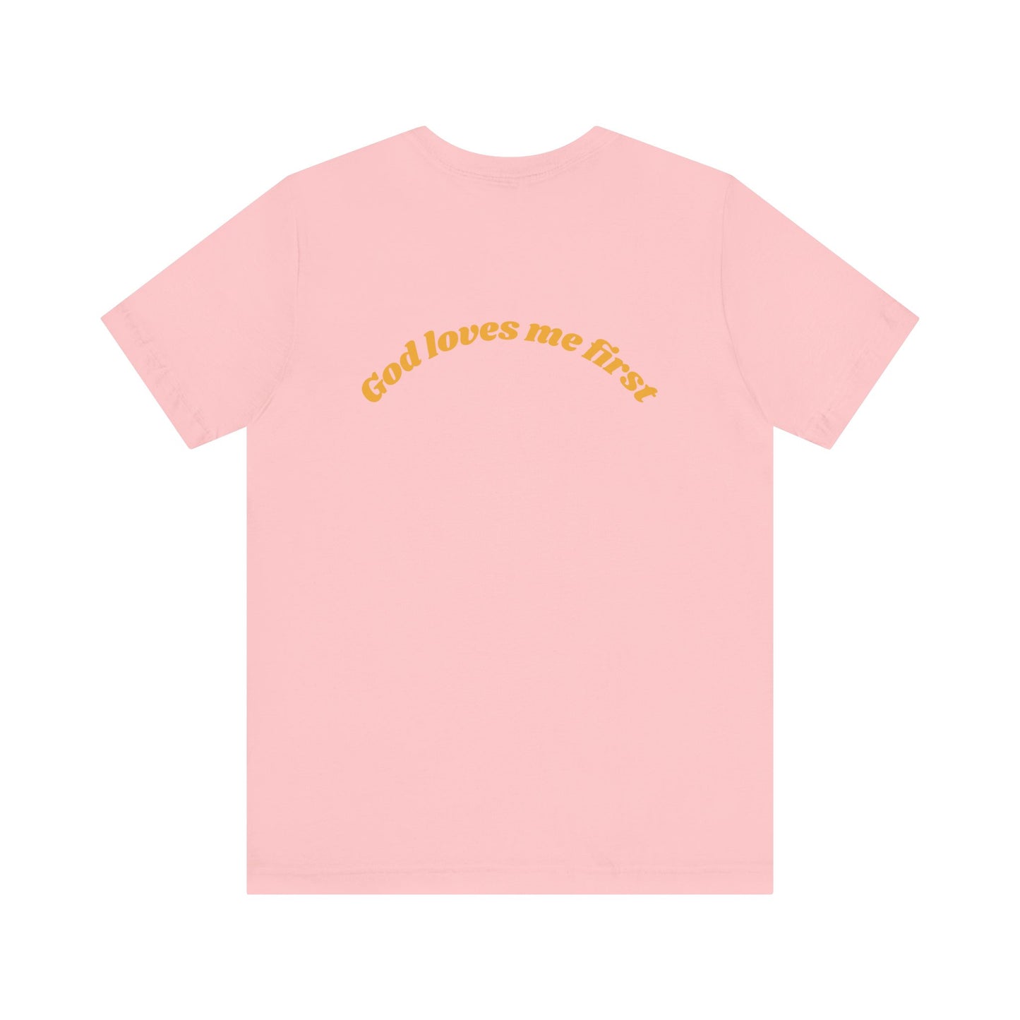 Unisex Inspirational Tee, God Loves Me First Shirt, Faith-based Apparel, Gift for Believers, Religious T-shirt, Summer Casual Wear
