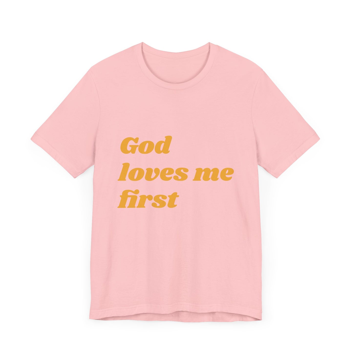 Unisex Inspirational Tee, God Loves Me First Shirt, Faith-based Apparel, Gift for Believers, Religious T-shirt, Summer Casual Wear
