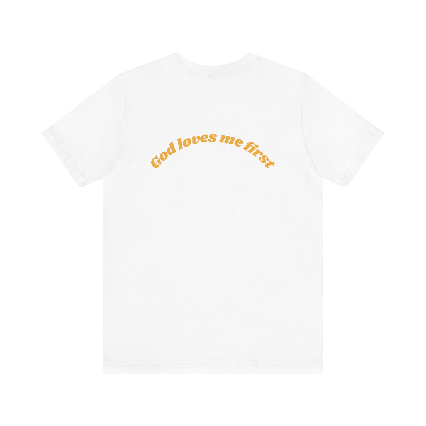Unisex Inspirational Tee, God Loves Me First Shirt, Faith-based Apparel, Gift for Believers, Religious T-shirt, Summer Casual Wear