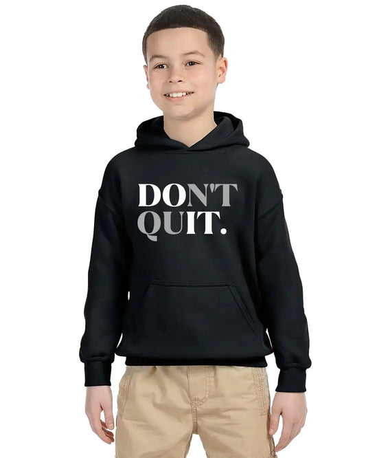 Don't Quit Unisex Youth Hoodie